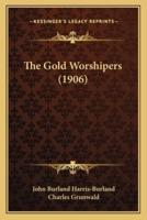 The Gold Worshipers (1906)