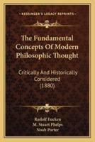 The Fundamental Concepts Of Modern Philosophic Thought