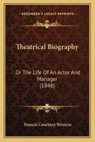 Theatrical Biography