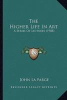 The Higher Life In Art