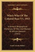 Who's Who Of The Colored Race V1, 1915