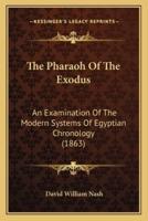 The Pharaoh Of The Exodus