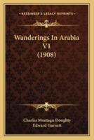 Wanderings In Arabia V1 (1908)