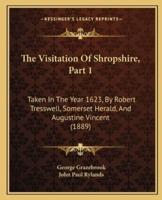 The Visitation Of Shropshire, Part 1