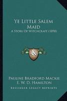 Ye Little Salem Maid