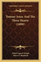 Tommy Anne And The Three Hearts (1898)