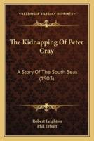 The Kidnapping Of Peter Cray