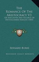 The Romance Of The Aristocracy V3