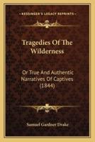 Tragedies Of The Wilderness