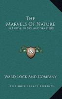 The Marvels Of Nature