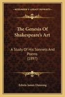 The Genesis Of Shakespeare's Art