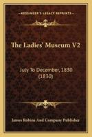 The Ladies' Museum V2