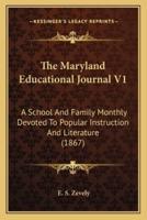The Maryland Educational Journal V1