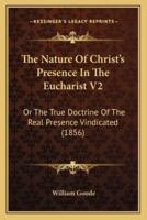 The Nature Of Christ's Presence In The Eucharist V2