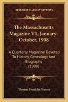 The Massachusetts Magazine V1, January-October, 1908