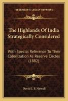 The Highlands Of India Strategically Considered