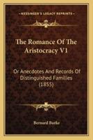 The Romance Of The Aristocracy V1
