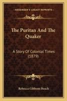 The Puritan And The Quaker