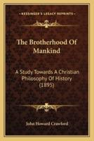 The Brotherhood Of Mankind