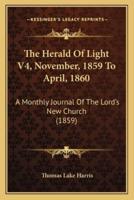 The Herald Of Light V4, November, 1859 To April, 1860