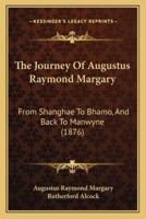 The Journey Of Augustus Raymond Margary