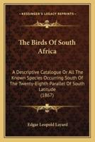 The Birds Of South Africa