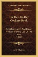The Day-By-Day Cookery Book