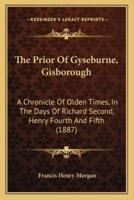 The Prior Of Gyseburne, Gisborough