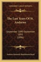 The Last Years Of St. Andrews