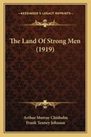 The Land Of Strong Men (1919)