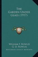 The Garden Under Glass (1917)