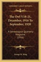 The Owl V18-21, December, 1916 To September, 1920