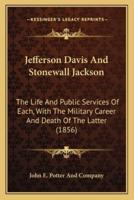 Jefferson Davis And Stonewall Jackson