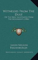Witnesses From The Dust