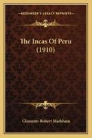 The Incas Of Peru (1910)