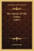 The Advent Of The Father (1907)