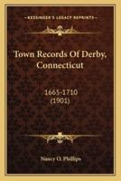 Town Records Of Derby, Connecticut
