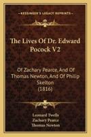 The Lives Of Dr. Edward Pocock V2