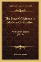 The Place Of Science In Modern Civilization