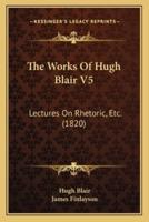 The Works Of Hugh Blair V5