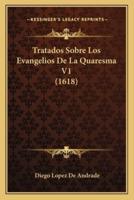 Tratados Sobre Los Evangelios De La Quaresma V1 (1618)