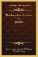 The Serapion Brethren V1 (1908)