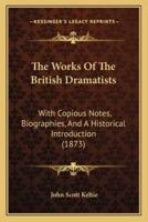 The Works Of The British Dramatists