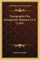 Topographie Des Konigreichs Bohmen V5-6 (1789)