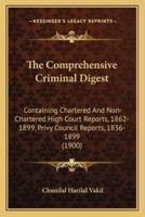 The Comprehensive Criminal Digest