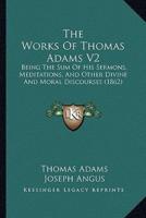 The Works Of Thomas Adams V2