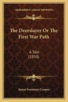 The Deerslayer Or The First War Path