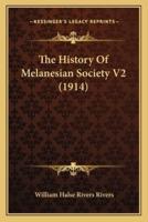 The History Of Melanesian Society V2 (1914)