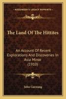 The Land Of The Hittites