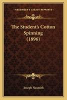 The Student's Cotton Spinning (1896)